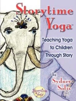 Storytime Yoga | Teaching Yoga To Children Through Story