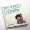 The Rabbit Listened